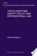 The EU maritime safety policy and international law /