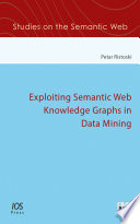 Exploiting semantic web knowledge graphs in data mining /