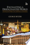 Enchanting a disenchanted world : continuity and change in the cathedrals of consumption /