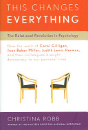 This changes everything : the relational revolution in psychology /