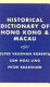 Historical dictionary of Hong Kong & Macau /