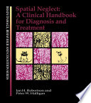 Spatial neglect : a clinical handbook for diagnosis and treatment /