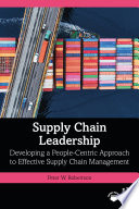 Supply chain leadership : developing a people-centric approach to effective supply chain management /