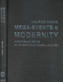 Mega-events and modernity : Olympics and expos in the growth of global culture /