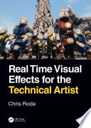 Real time visual effects for the technical artist /