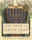 The book of Jewish food : an odyssey from Samarkand to New York /