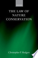 The law of nature conservation : property, environment, and the limits of law /