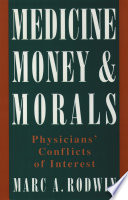 Medicine, money, and morals : physicians' conflicts of interest /