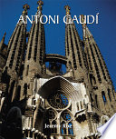 Gaudí : architect and artist /