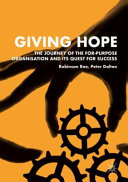 Giving hope : the journey of the for-purpose organisation and its quest for success /