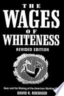 The wages of whiteness : race and the making of the American working class /