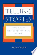Telling stories : postmodernism and the invalidation of traditional narrative /