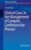 Clinical cases in the management of complex cardiovascular disease /