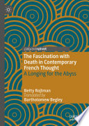 The fascination with death in contemporary French thought : a longing for the abyss /