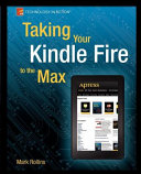 Taking your Kindle Fire to the max /