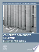Concrete composite columns : behavior and design /