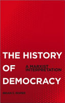 The history of democracy : a Marxist interpretation /