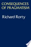 Consequences of pragmatism : essays, 1972-1980 /