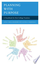 Planning with purpose : a handbook for new college teachers /
