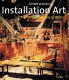 Understanding installation art : from Duchamp to Holzer /