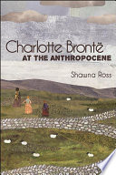 Charlotte Brontë at the Anthropocene /