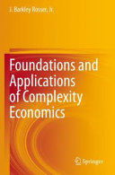 Foundations and applications of complexity economics /