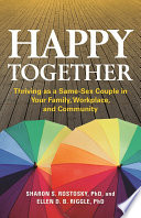 Happy together : thriving as a same-sex couple in your family, workplace, and community /