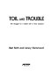 Toil and trouble : the struggle for a better life in New Zealand /