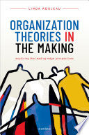 Organization theories in the making /