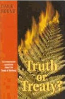 Truth or treaty? : commonsense questions about the Treaty of Waitangi /