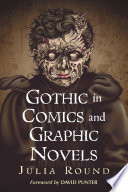 Gothic in comics and graphic novels : a critical approach /