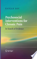 Psychosocial interventions for chronic pain : in search of evidence /