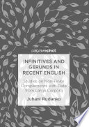 Infinitives and gerunds in recent English : studies on non-finite complements with data from large corpora /