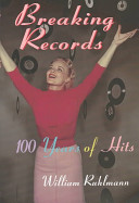 Breaking records : 100 years of hits /