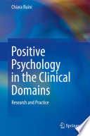 Positive psychology in the clinical domains : research and practice /