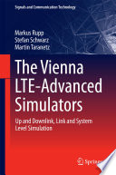 The Vienna LTE-advanced simulators : up and downlink, link and system level simulation /