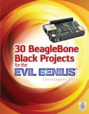 30 BeagleBone Black projects for the evil genius /