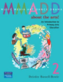 MMADD about the arts! : an introduction to primary arts education /