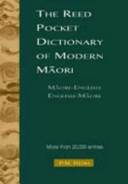 The Reed pocket dictionary of modern Māori : Māori-English, English-Māori /