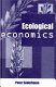 Ecological economics : a political economics approach to environment and development /