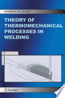 Theory of thermomechanical processes in welding /