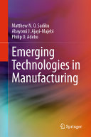 Emerging technologies in manufacturing /