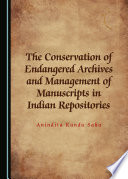 The conservation of endangered archives and management of manuscripts in Indian repositories,