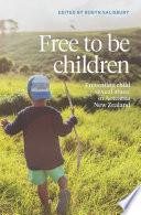 Free to be children : preventing child sexual abuse in Aotearoa New Zealand /