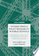 Student speech policy readability in public schools : interpretation, application, and elevation of student handbook language /
