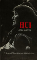 Hui : a study of Māori ceremonial gatherings /