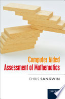 Computer aided assessment of mathematics /