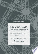 India's Climate Change Identity : Between Reality and Perception.