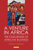 A venture in Africa : the challenges of African business /