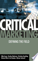 Critical marketing : defining the field /